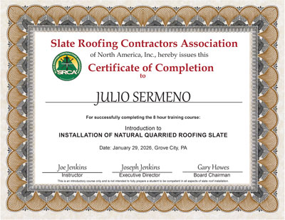 Julio Sermeno Certificate of Completion. Slate roof installation training class, January 29, 2026, Slate Roof Training Center, Grove City, PA. Julio Sermeno Certificate of Completion. Slate roof installation training class, January 29, 2026, Slate Roof Training Center, Grove City, PA.