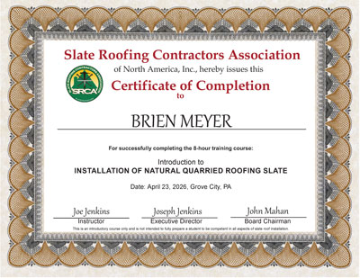 Brien Meyer Certificate of Completion - Slate Roof Installation class of April 23, 2026 - Taught by Joe Jenkins in Grove City, PA. Brien Meyer Certificate of Completion - Slate Roof Installation class of April 23, 2026 - Taught by Joe Jenkins in Grove City, PA.
