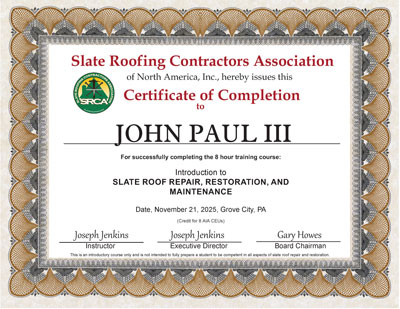November 21, 2025 John Paul III Certificate of Completion for the Introduction to Slate Roof Repair Class, taught by Joe Jenkins. November 21, 2025 John Paul III Certificate of Completion for the Introduction to Slate Roof Repair Class, taught by Joe Jenkins.