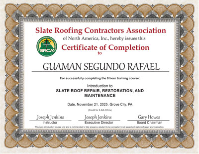 November 21, 2025 Guaman Segundo Rafael Certificate of Completion for the Introduction to Slate Roof Repair Class, taught by Joe Jenkins. November 21, 2025 Guaman Segundo Rafael Certificate of Completion for the Introduction to Slate Roof Repair Class, taught by Joe Jenkins.