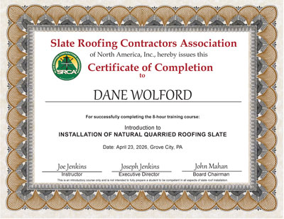 Dane Wolford Certificate of Completion - Slate Roof Installation class of April 23, 2026 - Taught by Joe Jenkins in Grove City, PA. Dane Wolford Certificate of Completion - Slate Roof Installation class of April 23, 2026 - Taught by Joe Jenkins in Grove City, PA.